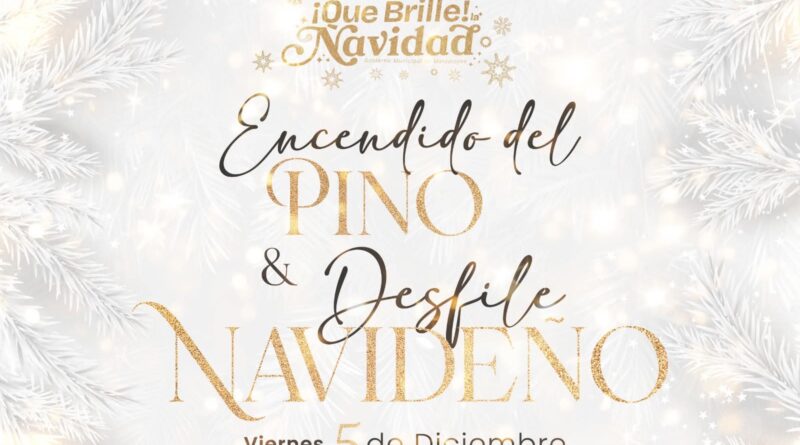 Gobierno de Beto Granados Invita al Tradicional Desfile Navideño y al Encendido del Pino