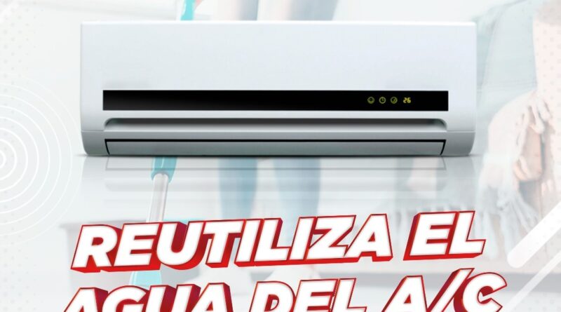 Recomienda COMAPA Reutilizar el Agua del Aire Acondicionado en Tareas del Hogar Recomienda COMAPA Reutilizar el Agua del Aire Acondicionado en Tareas del Hogar