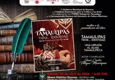 Promueve Gobierno de Carlos Peña Ortiz la Identidad de Tamaulipas con Nueva Obra Literaria